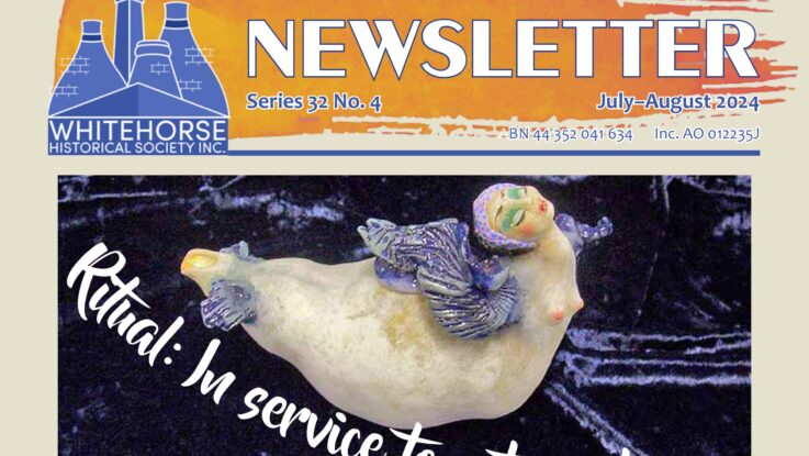 July August 2024 Whitehorse Historical Society Inc 